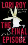 Kniha: The Final Episode (Lori Roy). Thomas & Mercer, 2025 Kniha: The Final Episode (Lori Roy). Thomas & Mercer, 2025