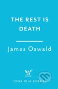 Kniha: The Rest is Death (James Oswald). Wildfire, 2025 Kniha: The Rest is Death (James Oswald). Wildfire, 2025