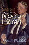 Kniha: Dorothy L Sayers: A Biography (Colin Duriez). Lion books, 2021 Kniha: Dorothy L Sayers: A Biography (Colin Duriez). Lion books, 2021