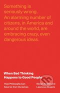 Kniha: When Bad Thinking Happens to Good People (Lawrence Shapiro a Steven Nadler). Princeton University Press, 2021 Kniha: When Bad Thinking Happens to Good People (Lawrence Shapiro a Steven Nadler). Princeton University Press, 2021