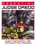 Kniha: Essential Judge Dredd: Necropolis (John Wagner). , 2022 Kniha: Essential Judge Dredd: Necropolis (John Wagner). , 2022