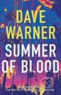 Kniha: Summer of Blood (Dave Warner). Fremantle, 2023 Kniha: Summer of Blood (Dave Warner). Fremantle, 2023