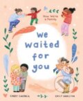 Kniha: We Waited for You (Cindy Chupack). Sourcebooks Jabberwocky, 2023 Kniha: We Waited for You (Cindy Chupack). Sourcebooks Jabberwocky, 2023