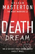 Kniha: Death Dream (Graham Masterton). Head of Zeus, 2023 Kniha: Death Dream (Graham Masterton). Head of Zeus, 2023