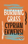 Kniha: Burning Grass (Cyprian Ekwensi). Apollo, 2024 Kniha: Burning Grass (Cyprian Ekwensi). Apollo, 2024