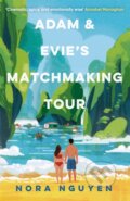 Kniha: Adam and Evie's Matchmaking Tour (Nora Nyugen). Quercus, 2024 Kniha: Adam and Evie's Matchmaking Tour (Nora Nyugen). Quercus, 2024
