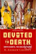 Kniha: Devoted to Death (R. Andrew Chesnut). Oxford University Press, 2025 Kniha: Devoted to Death (R. Andrew Chesnut). Oxford University Press, 2025