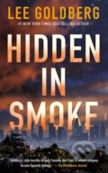 Kniha: Hidden in Smoke (Lee Goldberg). Thomas & Mercer, 2025 Kniha: Hidden in Smoke (Lee Goldberg). Thomas & Mercer, 2025