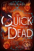 Kniha: Quick And The Dead (Emma Hinds). , 2025 Kniha: Quick And The Dead (Emma Hinds). , 2025