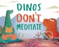 Kniha: Dinos Don't Meditate (Catherine Bailey). Sounds True, 2023 Kniha: Dinos Don't Meditate (Catherine Bailey). Sounds True, 2023