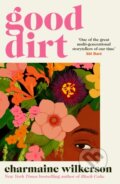 Kniha: Good Dirt (Charmaine Wilkerson). Michael Joseph, 2025 Kniha: Good Dirt (Charmaine Wilkerson). Michael Joseph, 2025