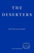 Kniha: The Deserters (Mathias Enard). Fitzcarraldo Editions, 2025 Kniha: The Deserters (Mathias Enard). Fitzcarraldo Editions, 2025