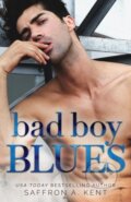 Kniha: Bad Boy Blues (Saffron A. Kent). , 2021 Kniha: Bad Boy Blues (Saffron A. Kent). , 2021
