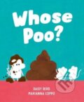 Kniha: Whose Poo? (Daisy Bird). Andersen, 2022 Kniha: Whose Poo? (Daisy Bird). Andersen, 2022