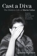Kniha: Cast a Diva (Lyndsy Spence). The History Press, 2022 Kniha: Cast a Diva (Lyndsy Spence). The History Press, 2022