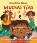 Kniha: Martina tiene muchas tias (Martina Has Too Many Tias) (Emma Otheguy). Atheneum Books for Young Readers, 2023 Kniha: Martina tiene muchas tias (Martina Has Too Many Tias) (Emma Otheguy). Atheneum Books for Young Readers, 2023