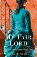 Kniha: My Fair Lord (Elisabeth Hobbes). One More Chapter, 2024 Kniha: My Fair Lord (Elisabeth Hobbes). One More Chapter, 2024