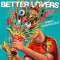 Hudobné CD: Better Lovers: Highly Irresponsible (LP) (Music on Vinyl). Music on Vinyl, 2025 Hudobné CD: Better Lovers: Highly Irresponsible (LP) (Music on Vinyl). Music on Vinyl, 2025