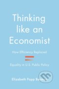 Kniha: Thinking like an Economist (Elizabeth Popp Berman). Princeton University Press, 2023 Kniha: Thinking like an Economist (Elizabeth Popp Berman). Princeton University Press, 2023