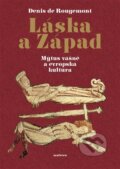 Kniha: Láska a západ (Denis de Rougemont). Malvern, 2025 Kniha: Láska a západ (Denis de Rougemont). Malvern, 2025