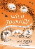 Kniha: Wild Journey (A. M. Dassu). Bloomsbury, 2025 Kniha: Wild Journey (A. M. Dassu). Bloomsbury, 2025