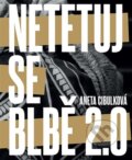 Kniha: Netetuj se blbě (Aneta Cibulková). Plot, 2025 Kniha: Netetuj se blbě (Aneta Cibulková). Plot, 2025