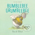 Kniha: Bumblebee Grumblebee (David Elliot). Gecko, 2021 Kniha: Bumblebee Grumblebee (David Elliot). Gecko, 2021
