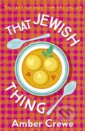 Kniha: That Jewish Thing (Amber Crewe). Coronet, 2022 Kniha: That Jewish Thing (Amber Crewe). Coronet, 2022