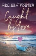 Kniha: Caught by Love (Melissa Foster). , 2022 Kniha: Caught by Love (Melissa Foster). , 2022