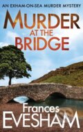 Kniha: Murder at the Bridge (Frances Evesham). Boldwood Books, 2022 Kniha: Murder at the Bridge (Frances Evesham). Boldwood Books, 2022