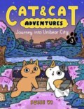 Kniha: Cat & Cat Adventures: Journey into Unibear City (Susie Yi). HarperCollins, 2023 Kniha: Cat & Cat Adventures: Journey into Unibear City (Susie Yi). HarperCollins, 2023
