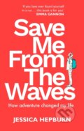Kniha: Save Me from the Waves (Jessica Hepburn). Aurum, 2025 Kniha: Save Me from the Waves (Jessica Hepburn). Aurum, 2025