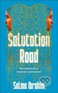 Kniha: Salutation Road (Salma Ibrahim). Pan Books, 2025 Kniha: Salutation Road (Salma Ibrahim). Pan Books, 2025