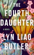 Kniha: The Fourth Daughter (Lyn Liao Butler). Lake Union Publishing, 2025 Kniha: The Fourth Daughter (Lyn Liao Butler). Lake Union Publishing, 2025