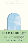 Kniha: Life Is Short (Dean Rickles). Princeton University Press, 2025 Kniha: Life Is Short (Dean Rickles). Princeton University Press, 2025