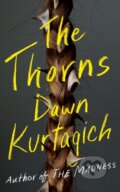 Kniha: The Thorns (Dawn Kurtagich). Thomas & Mercer, 2025 Kniha: The Thorns (Dawn Kurtagich). Thomas & Mercer, 2025