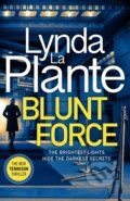 Kniha: Blunt Force (Lynda La Plante). Zaffre, 2021 Kniha: Blunt Force (Lynda La Plante). Zaffre, 2021