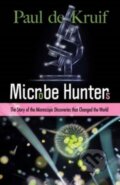 Kniha: Microbe Hunters (De Kruif Paul). Dover Publications, 2022 Kniha: Microbe Hunters (De Kruif Paul). Dover Publications, 2022
