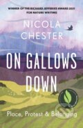 Kniha: On Gallows Down (Nicola Chester). Chelsea Green, 2022 Kniha: On Gallows Down (Nicola Chester). Chelsea Green, 2022