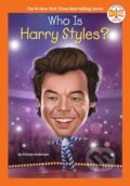 Kniha: Who Is Harry Styles? (Kirsten Anderson a Who HQ). , 2023 Kniha: Who Is Harry Styles? (Kirsten Anderson a Who HQ). , 2023