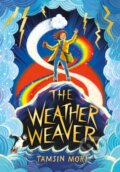 Kniha: The Weather Weaver (Tamsin Mori). UCLan Publishing, 2021 Kniha: The Weather Weaver (Tamsin Mori). UCLan Publishing, 2021