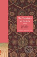 Kniha: The Translator of Desires (Muhyiddin Ibn 'Arabi). Princeton University Press, 2021 Kniha: The Translator of Desires (Muhyiddin Ibn 'Arabi). Princeton University Press, 2021