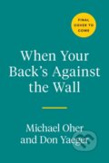 Kniha: When Your Back's Against the Wall (Don Yaeger a Michael Oher). Avery, 2023 Kniha: When Your Back's Against the Wall (Don Yaeger a Michael Oher). Avery, 2023