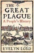 Kniha: The Great Plague (Evelyn Lord). Yale University Press, 2023 Kniha: The Great Plague (Evelyn Lord). Yale University Press, 2023