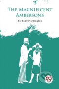 Kniha: The Magnificent Ambersons (Booth Tarkington). , 2023 Kniha: The Magnificent Ambersons (Booth Tarkington). , 2023