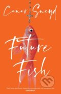 Kniha: Future Fish (Conor Sneyd). The Lightning, 2023 Kniha: Future Fish (Conor Sneyd). The Lightning, 2023