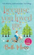 Kniha: Because You Loved Me (Beth Moran). Boldwood Books, 2023 Kniha: Because You Loved Me (Beth Moran). Boldwood Books, 2023