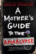 Kniha: A Mother's Guide to the Apocalypse (Hollie Overton). Orbit, 2025 Kniha: A Mother's Guide to the Apocalypse (Hollie Overton). Orbit, 2025