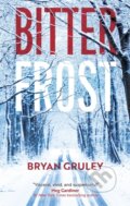 Kniha: Bitterfrost (Bryan Gruley). Severn House, 2025 Kniha: Bitterfrost (Bryan Gruley). Severn House, 2025