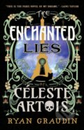 Kniha: The Enchanted Lies of Celeste Artois, 2025 Kniha: The Enchanted Lies of Celeste Artois, 2025